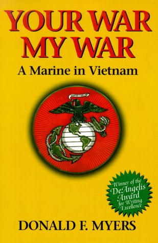 Your War My War: A Marine In Vietnam Book